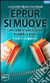 Eppur si muove. Come cambia la sanità in Europa, fra pubblico e privato. E-book. Formato EPUB ebook di Pelissero G. (cur.) Mingardi A. (cur.)