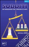 Sudditi. Un programma per i prossimi 50 anni. E-book. Formato EPUB ebook di Nicola Rossi (cur.)