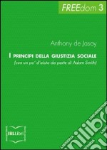 I principi della giustizia sociale (con un po' d'aiuto da parte di Adam Smith). E-book. Formato EPUB ebook