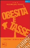 Obesità e tasse. Perché serve l'educazione, non il fisco. E-book. Formato EPUB ebook
