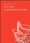 La statizzazione dell'uomo. E-book. Formato EPUB ebook di Wilhelm Ropke