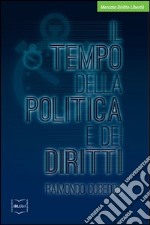 Il tempo della politica e dei diritti. E-book. Formato EPUB ebook