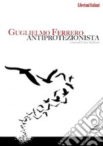 Guglielmo Ferrero antiprotezionista. E-book. Formato EPUB ebook