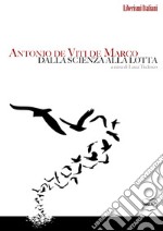 Antonio De Viti De Marco: dalla scienza alla lotta. E-book. Formato EPUB ebook