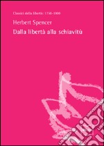 Dalla libertà alla schiavitù. E-book. Formato EPUB ebook