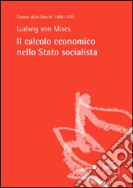 Il calcolo economico nello Stato socialista. E-book. Formato EPUB ebook