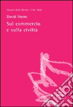 Sul commercio e sulla civiltà. E-book. Formato EPUB ebook