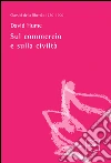 Sul commercio e sulla civiltà. E-book. Formato EPUB ebook di David Hume