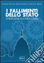 I fallimenti dello Stato. Introduzione alla public choice. E-book. Formato EPUB ebook