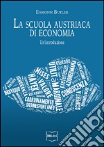 La scuola austriaca di economia: un'introduzione. E-book. Formato EPUB