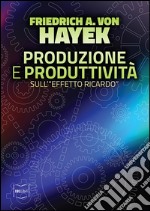 Produzione e produttività: Sull''effetto Ricardo'. E-book. Formato EPUB ebook