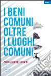 I beni comuni oltre i luoghi comuni. E-book. Formato EPUB ebook di Eugenio Somaini