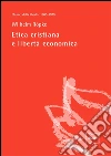 Etica cristiana e libertà economica. E-book. Formato EPUB ebook di Wilhelm Ropke