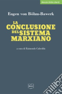 La conclusione del sistema marxiano. E-book. Formato EPUB ebook di Eugen von Böhm-Bawerk