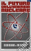 Il futuro dell'energia nucleare. E-book. Formato EPUB ebook