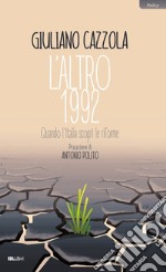 L'altro 1991: Quando l'Italia scoprì le riforme. E-book. Formato EPUB ebook