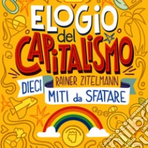 Elogio del capitalismo: Dieci miti da sfatare. Audiolibro. Download MP3 ebook di Rainer Zitelmann