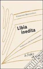 Libia inedita. Paralipomeni della Tirannomiomachia. E-book. Formato EPUB ebook