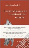 Teoria della nascita e castrazione umana. E-book. Formato PDF ebook