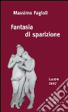 Fantasia di sparizione. Lezioni 2007. E-book. Formato EPUB ebook