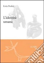 L' identità umana. E-book. Formato EPUB ebook