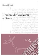 L'ombra di Cavalcanti E Dante. E-book. Formato EPUB ebook