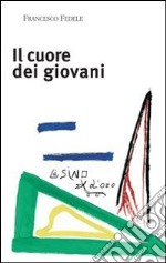 Il cuore dei giovani. E-book. Formato EPUB ebook