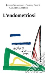 L'endometriosi. E-book. Formato EPUB ebook