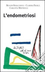 L' endometriosi. E-book. Formato PDF ebook