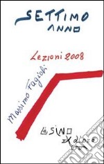 Settimo anno. Lezioni 2008. E-book. Formato EPUB ebook