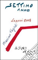 Settimo anno. Lezioni 2008. E-book. Formato PDF ebook