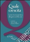 Quale crescita: La teoria economica alla prova della crisi. E-book. Formato EPUB ebook