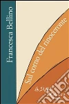 Sul corno del rinoceronte. E-book. Formato EPUB ebook di Francesca Bellino