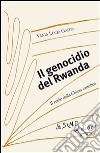 Il genocidio del Rwanda: Il ruolo della Chiesa cattolica. E-book. Formato EPUB ebook di Vania Lucia Gaito