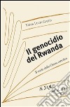 Il genocidio del Rwanda: Il ruolo della Chiesa cattolica. E-book. Formato PDF ebook