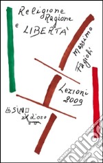 Religione, Ragione e Libertà: Lezioni 2009. E-book. Formato EPUB