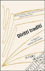 Diritti traditiLa legge 40 cambiata dai cittadini. E-book. Formato EPUB ebook