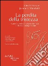 La perdita della tristezza. Come la psichiatria ha trasformato la tristezza in depressione. E-book. Formato PDF ebook