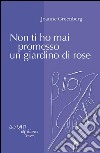Non ti ho mai promesso un giardino di rose. E-book. Formato PDF ebook