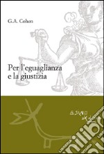 Per l'eguaglianza e la giustizia. E-book. Formato EPUB ebook