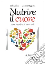 Nutrire il cuore. E-book. Formato EPUB ebook