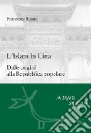 L'Islam in Cina: Dalle origini alla Repubblica popolare. E-book. Formato EPUB ebook