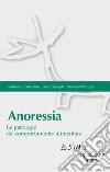 Anoressia: Le patologie del comportamento alimentare. E-book. Formato EPUB ebook