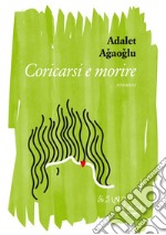 Coricarsi e morire. E-book. Formato EPUB