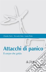 Attacchi di panico: Il corpo che grida. E-book. Formato EPUB