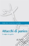 Attacchi di panico: Il corpo che grida. E-book. Formato EPUB ebook di Luana Testa