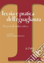 Teoria e pratica dell'eguaglianza: Percorsi di analisi critica. E-book. Formato EPUB ebook