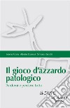 Il gioco d'azzardo patologico. Perdersi e perdere tutto. E-book. Formato EPUB ebook