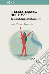 Il senso umano delle coseRipensare la società oltre la pandemia. E-book. Formato EPUB ebook