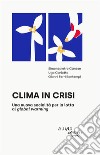 Clima in crisiUna nuova socialità per la lotta al global warming. E-book. Formato EPUB ebook